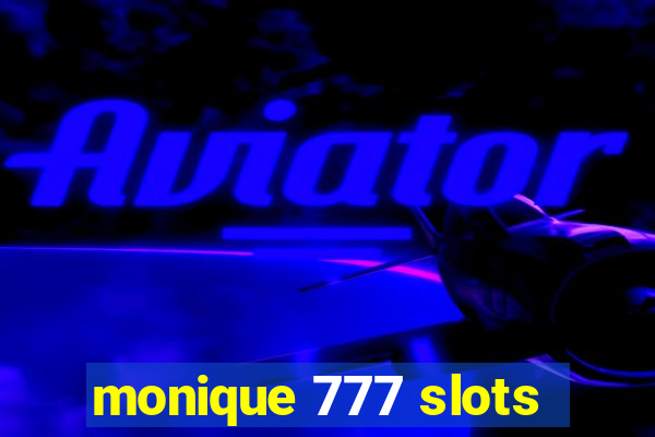 monique 777 slots